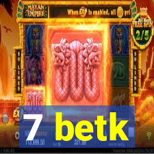 7 betk