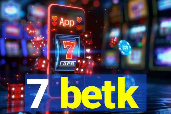 7 betk