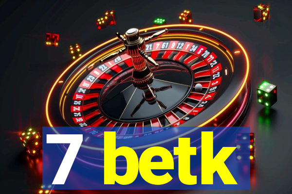 7 betk