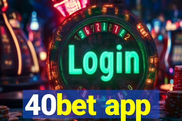 40bet app