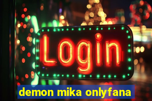 demon mika onlyfana