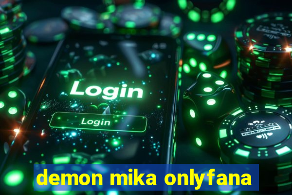 demon mika onlyfana
