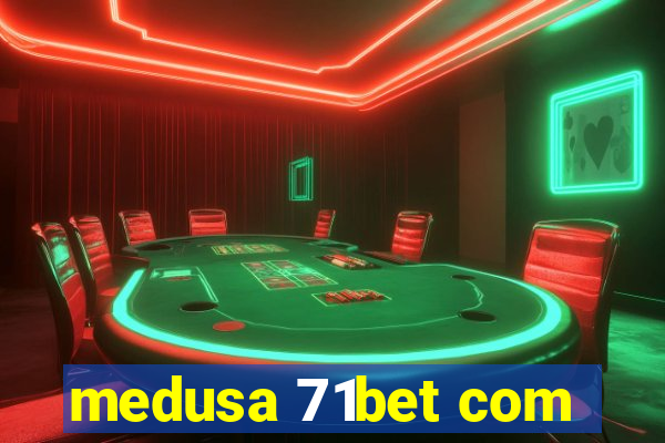 medusa 71bet com