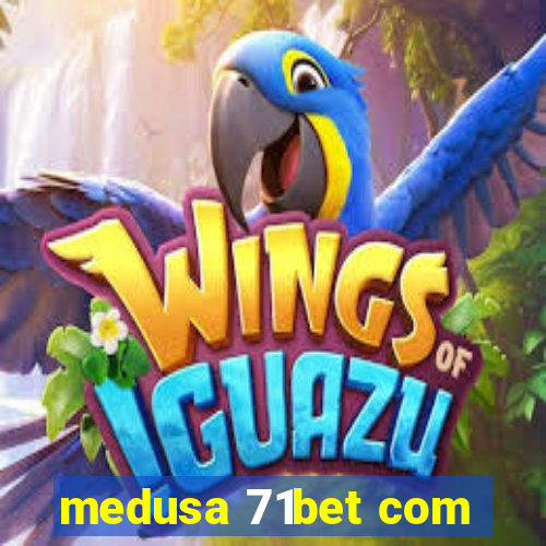 medusa 71bet com