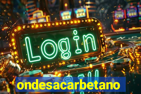 ondesacarbetano