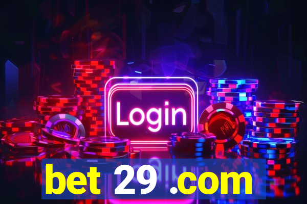 bet 29 .com