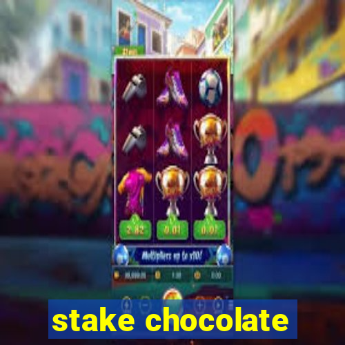 stake chocolate