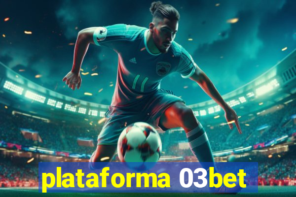 plataforma 03bet