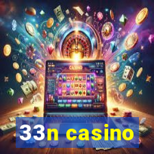 33n casino