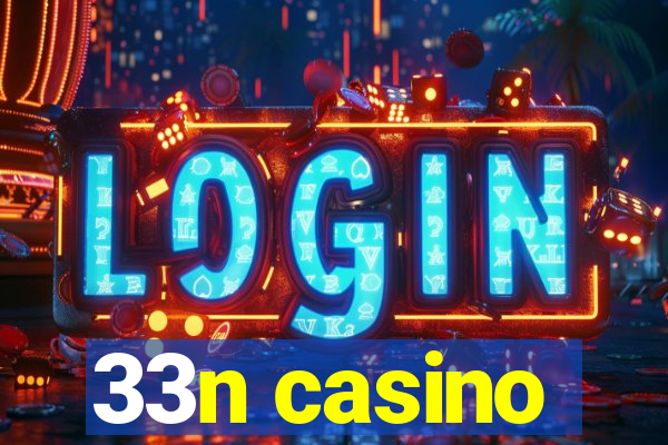 33n casino