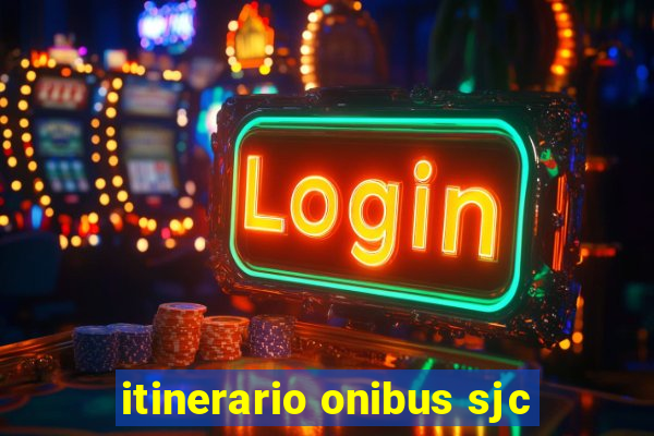 itinerario onibus sjc
