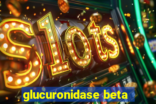 glucuronidase beta
