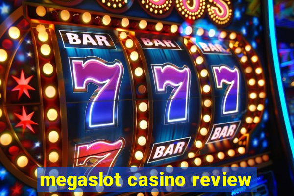 megaslot casino review