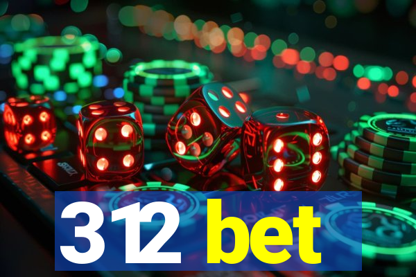 312 bet