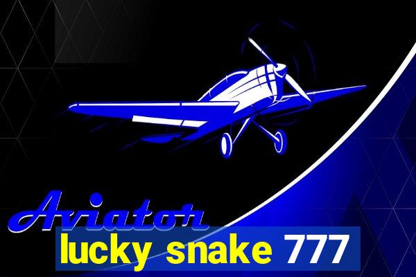 lucky snake 777