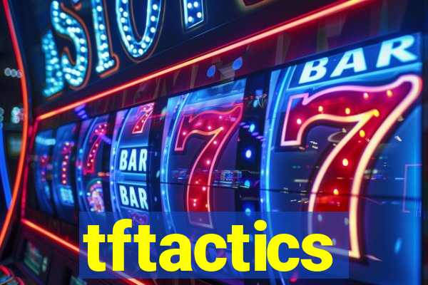 tftactics