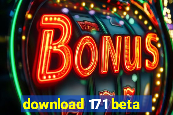 download 171 beta