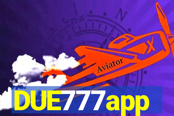 DUE777app