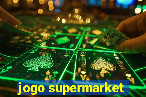 jogo supermarket