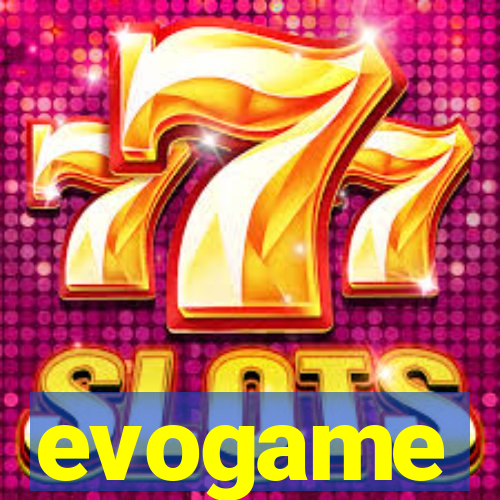 evogame