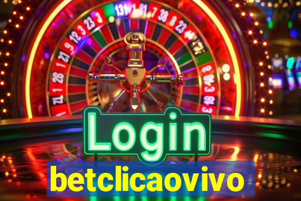 betclicaovivo