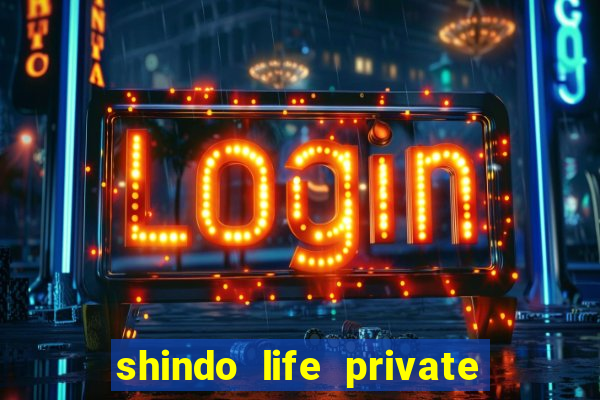 shindo life private server blaze