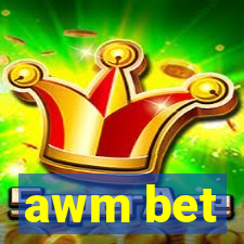 awm bet