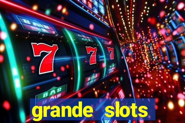 grande slots jackpot louco