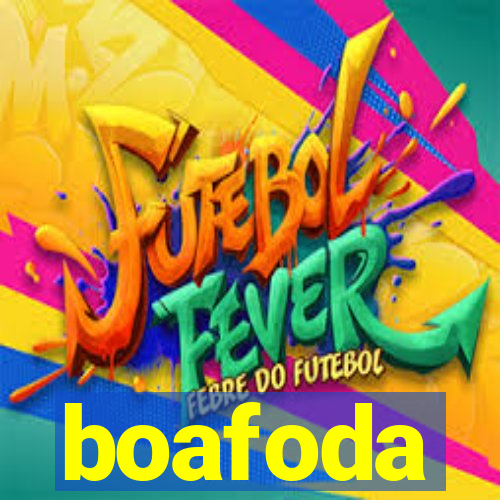 boafoda