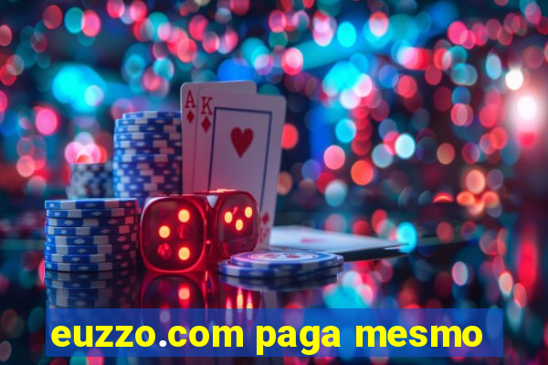 euzzo.com paga mesmo