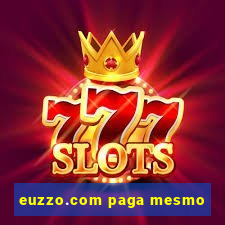 euzzo.com paga mesmo