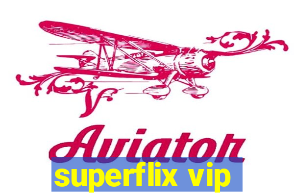 superflix vip