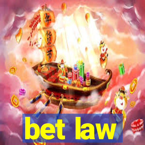 bet law