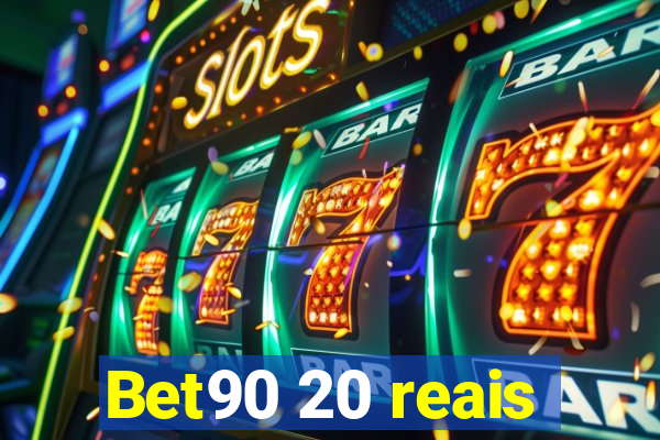 Bet90 20 reais