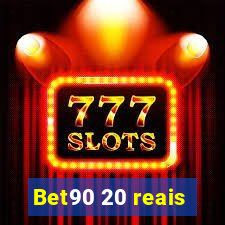 Bet90 20 reais