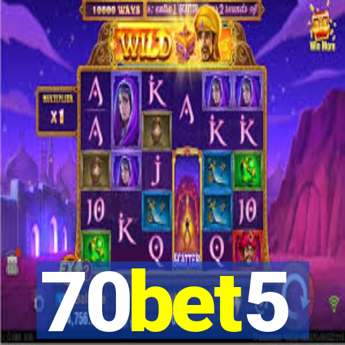 70bet5