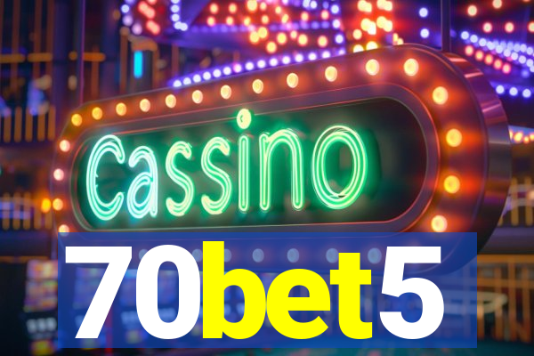 70bet5