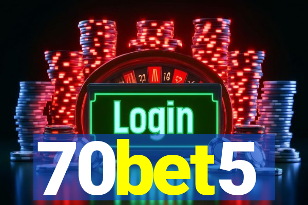 70bet5