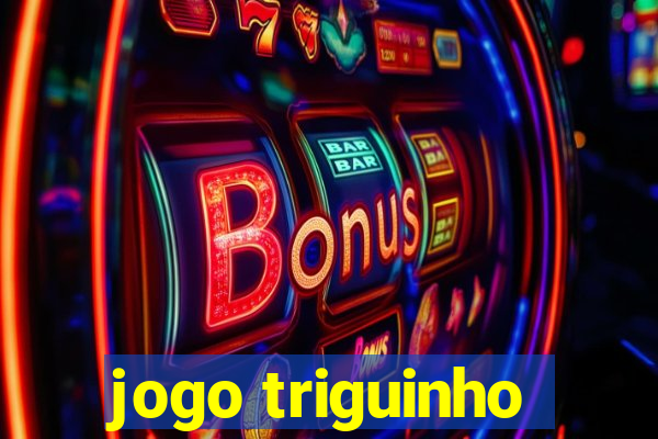 jogo triguinho