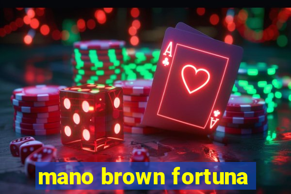 mano brown fortuna