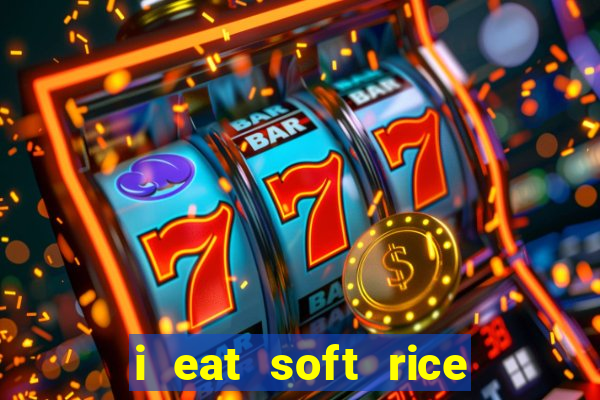 i eat soft rice in another world pt br