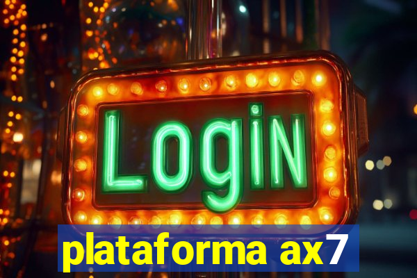 plataforma ax7