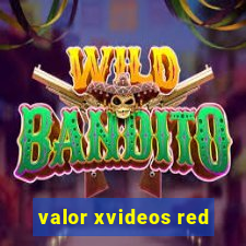 valor xvideos red