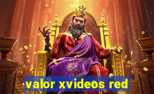valor xvideos red