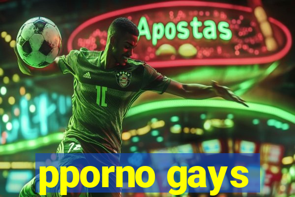 pporno gays