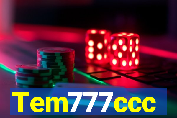 Tem777ccc