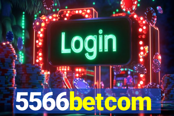 5566betcom
