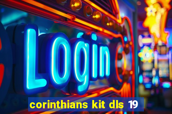 corinthians kit dls 19