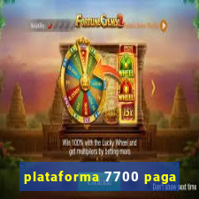 plataforma 7700 paga