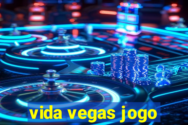 vida vegas jogo